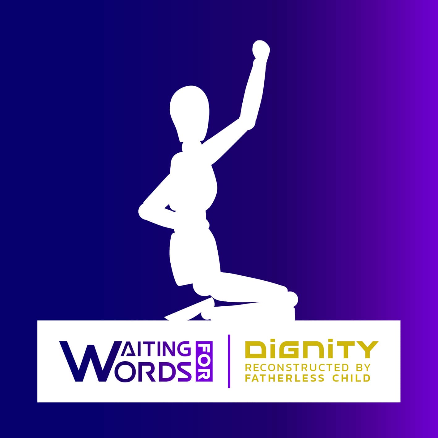 Waiting For Words - Dignity (Reconstructed by Fatheless Child